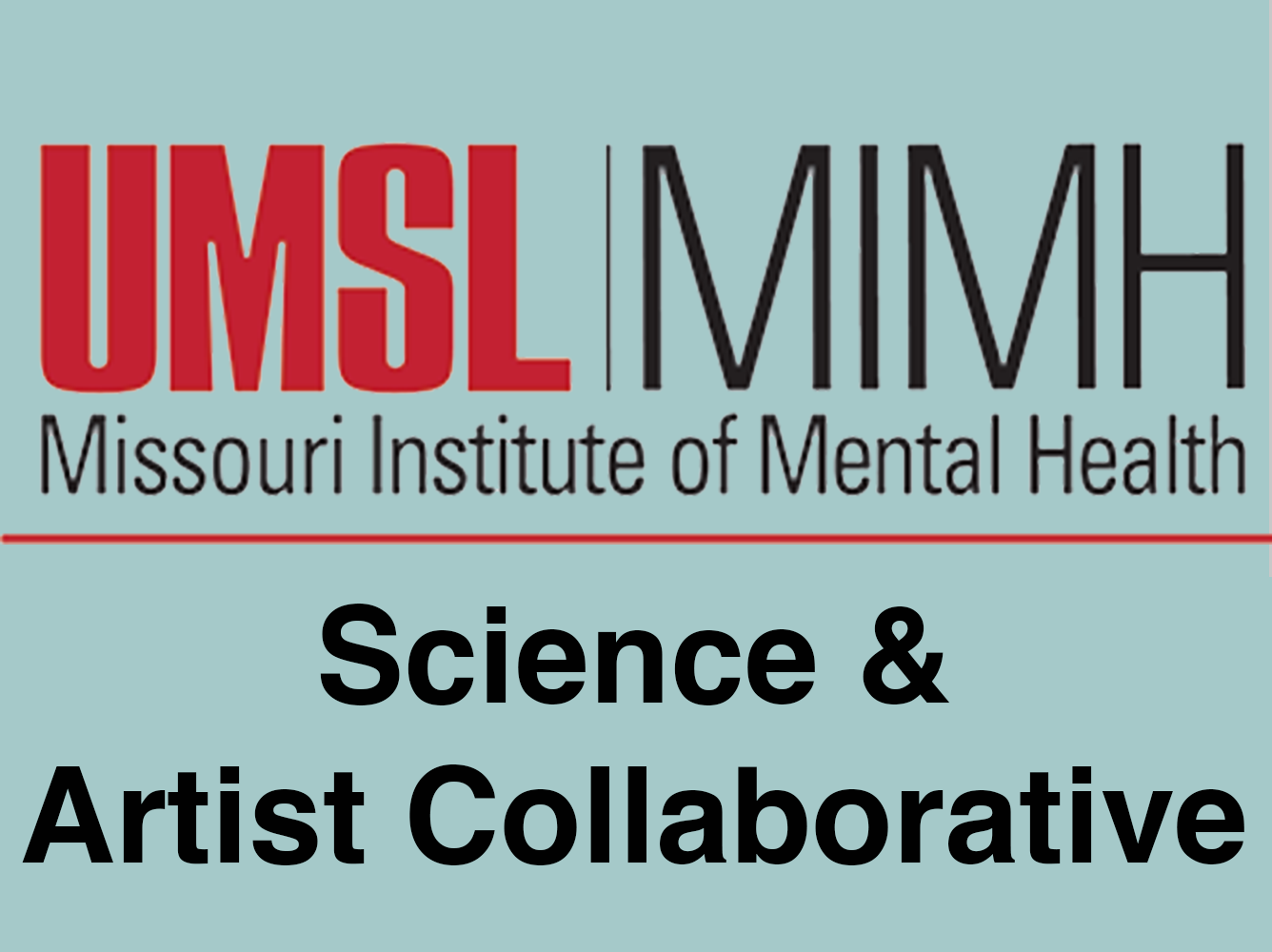 Logo featuring UMSL | MIMH with Missouri Institute of Mental Health beneath. Below, the text reads Science & Art Collaborative against a light blue background.